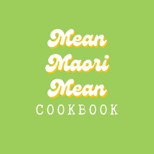 Mean Maori Food Cookbook (DIGITAL FILE)