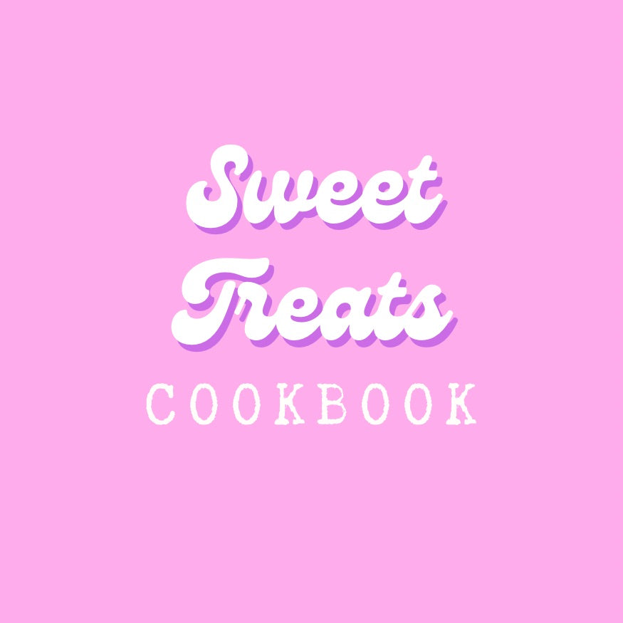 Sweet Treat Cookbook (DIGITAL FILE)